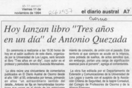 Hoy lanzan libro "Tres años en un día" de Antonio Quezada  [artículo].
