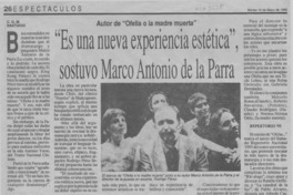 "Es una nueva experiencia estética", sostuvo Marco Antonio de la Parra  [artículo] C. G. M.