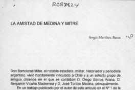 La amistad de Medina y Mitre  [artículo] Sergio Martínez Baeza.