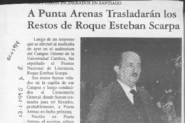 A Punta Arenas trasladarán los restos de Roque Esteban Scarpa  [artículo].