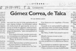 Gómez Correa, de Talca  [artículo] Luis Sánchez Latorre.