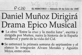 Daniel Muñoz dirigirá drama épico musical  [artículo].
