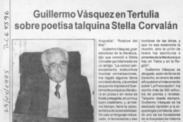 Guillermo Vásquez en tertulia sobre poetisa talquina Stella Corvalán  [artículo].