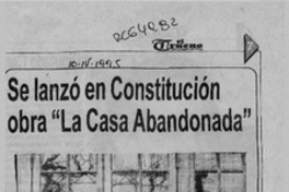 Se lanzó en Constitución obra "La casa abandonada"  [artículo].