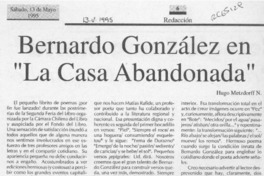 Bernardo González en "La casa abandonada"  [artículo] Hugo Metzdorff N.