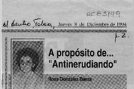 A propósito de -- "Antinerudiano"  [artículo] Rosa González Baeza.