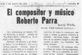 El compositor y músico Roberto Parra  [artículo] José Vargas Badilla.