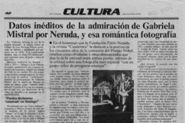 Datos inéditos de la admiración de Gabriela Mistral por Neruda, y esa romántica fotografía  [artículo].