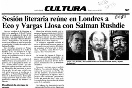 Sesión literaria reúne en Londres a Eco y Vargas Llosa con Salman Rushdie  [artículo].