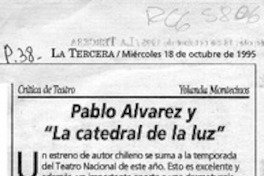 Pablo Alvarez y "La catedral de la luz"  [artículo] Yolanda Montecinos.