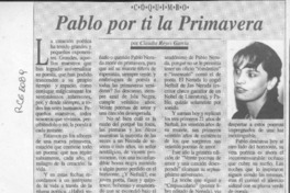 Pablo, por ti la primavera  [artículo] Claudia Reyes García.