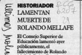 Lamentan muerte de Rolando Mellafe  [artículo].