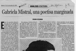 Gabriela Mistral, una poetisa marginada  [artículo] Pedro Celedón.