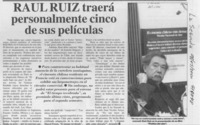 Raúl Ruiz traerá personalmente cinco de sus películas  [artículo]