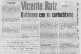 Vicente Ruiz, quédense con su cartuchismo