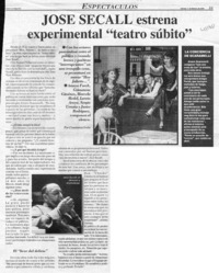 José Secall estrena experimental "teatro súbito"  [artículo] Constanza León
