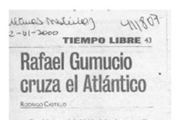 Rafael Gumucio cruza el Atlántico  [artículo] Rodrigo Castillo