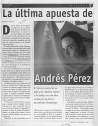 La última apuesta de Andrés Pérez  [artículo] Rodrigo Miranda