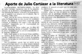 Aporte de Julio Cortázar a la literatura  [artículo]