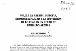 Viaje a la Habana. Distopia, (homo)sexualidad y la subversión de lo real en un texto de Reinaldo Arenas  [artículo] Rita Molinero