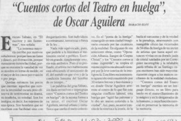"Cuentos cortos del Teatro en huelga" de Oscar Aguilera
