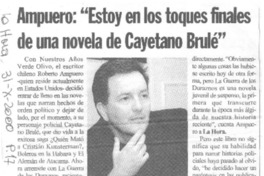 Ampuero, "Estoy en los toques finales de una novela de Cayetano Brulé"
