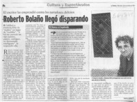 Roberto Bolaño llegó disparando
