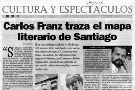 Carlos Franz traza el mapa literario de Santiago  [artículo] Andrés Gómez