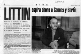 Littín aspira ahora a Cannes y Berlín  [artículo] Christian Ramírez