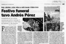 Festivo funeral tuvo Andrés Pérez  [artículo] Sebastián Vásquez