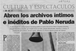 Abren los archivos íntimos e inéditos de Pablo Neruda