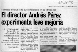 El director Andrés Pérez experimenta leve mejoría  [artículo] Marietta Santí