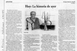 Hoy, la historia de ayer  [artículo] Enrique Ramírez Capello