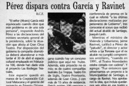 Pérez dispara contra García y Ravinet  [artículo] R. C. F.
