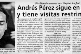 Andrés Pérez sigue en la UTI y tiene visitas restringidas  [artículo]