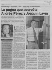 La pugna que acercó a Andrés Pérez y Joaquín Lavín  [artículo] Andrea Insunza <y> Margaret Valenzuela