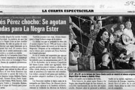 Andrés Pérez chocho, se agotan entradas para La Negra Ester  [artículo]