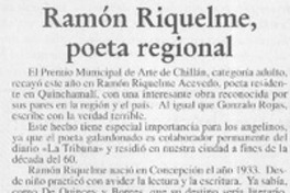 Ramón Riquelme, poeta regional  [artículo] Julio Cid Báez
