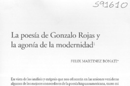 La poesía de Gonzalo Rojas y la agonía de la modernidad  [artículo] Felix Martínez Bonati