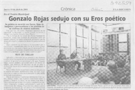 Gonzalo Rojas sedujo con su Eros poético  [artículo]