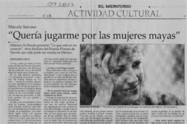 "Quería jugarme por las mujeres mayas"  [artículo] Carolina Andonie Dracos