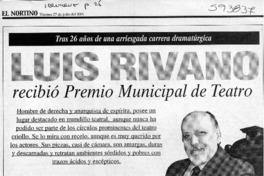 Luis Rivano recibió Premio Municipal de Teatro  [artículo]