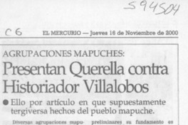 Presentan querella contra historiador Villalobos  [artículo]