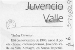 Juvencio Valle  [artículo] Hernán Navarrete Rojas
