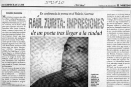 Raúl Zurita, impresiones de un poeta tras llegar a la ciudad  [artículo] Ricardo Barrera