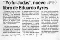 Yo fui Judas", nuevo libro de Eduardo Ayres.  [artículo]
