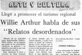 Willie Arthur habla de sus "Relatos desordenados"  [artículo] Andrés Sabella.