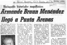 Armando Braun Menéndez llegó a Punta Arenas.  [artículo]