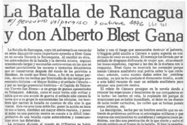 La Batalla de Rancagua y don Alberto Blest Gana  [artículo] Y. G. Barrett.