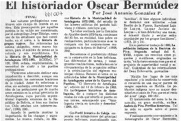 El Historiador Oscar Bermúdez (final)  [artículo] José Antonio González